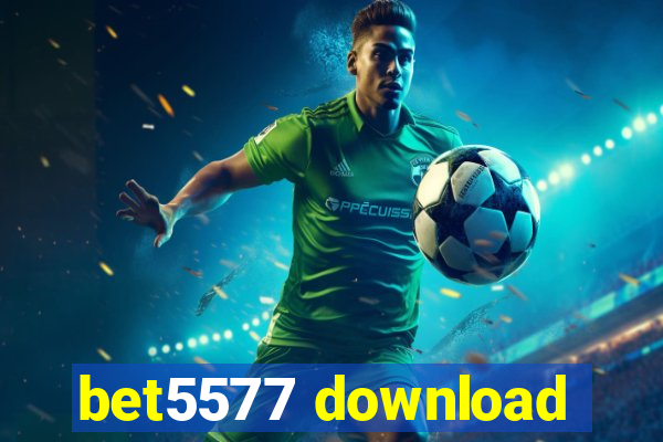 bet5577 download